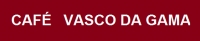 Caf&eacute; Vasco da Gama